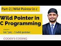 Wild Pointer in C Programming-Part-2 What is Wild pointer with example Coder s Coding