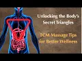 Unlocking the Body s Secret Triangles TCM Massage Tips for Better Wellness