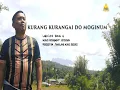 Download Lagu KURANG KURANGAI DO MOGINUM