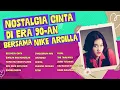 Download Lagu Nike Ardilla - Album Nostalgia Cinta di Era 90-an Bersama Nike Ardilla | Audio HQ