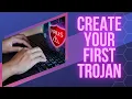 Create Your First Trojan