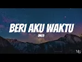 Download Lagu Ungu - Beri Aku Waktu | Lirik Lagu
