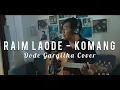 Download Lagu Raim Laode - Komang (Dode Gargitha Cover)