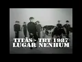 #tbtTitãs 1987 - Lugar Nenhum  [TBT]