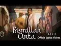Lagu BISMILLAH CINTA - UNGU ft LESTI Official Lyrics