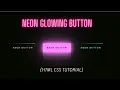 CSS Neon Button Effects On Hover HTML CSS Glowing Buttons