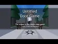 Trying to be smart in Untitled Door Game 2