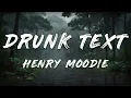 Download Lagu Henry Moodie - drunk text (Slowed + Reverb) [Lyrics]