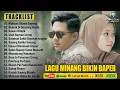 Lagu Lagu Minang Terbaru 2025 Hits Bikin Baper ~ Full Album Pop Minang Terpopuler ~ Enak Didengar