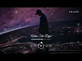 Achha Sila Diya (Slowed + Reverb) | Jaani, B Praak | SR Lofi