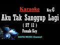 Download Lagu ATSL Aku Tak Sanggup Lagi (Karaoke) ST 12 Nada Wanita/ Cewek/ Female key G