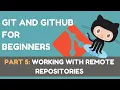 Git and Github for Beginners - Part 5 Working with Remote Repositories