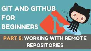 Git and Github for Beginners - Part 5 Working with Remote Repositories