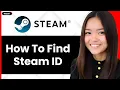 How to Find Steam ID 2026 - Full Guide
