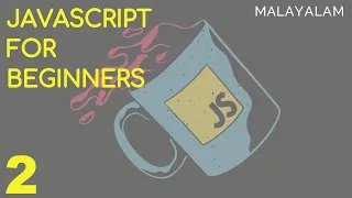 Learn JavaScript the Easy Way JavaScript Tutorial for Beginners in Malayalam Part 2