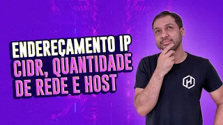 Endereçamento IP - CIDR, Quantidade de Rede e Host