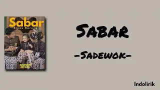 sadewok sabar lirik lagu