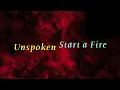 Unspoken - Start a Fire - with lyrics (2014)