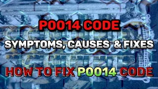 P0014 Code Symptoms Causes and Fixes How To Fix P0014 Code