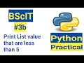 write a program that prints out all the elements of the list that are less than 5