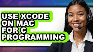 How to Use Xcode on Mac for C Programming - Full Guide