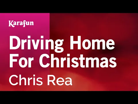 Download MP3 Driving Home for Christmas - Chris Rea | Karaoke Version | KaraFun