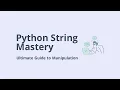 Python string mastery ultimate guide to manipulation Class 11 CBSE CS based on Sumita Arora guide