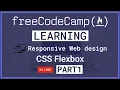 LIVE Learning CSS FlexBox Part 1 Responsive Web Design - FreeCodeCamp