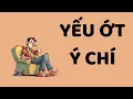 Lagu Đừng Trở Thành Kẻ Yếu Ớt Ý Chí -Tri kỷ cảm xúc Web5ngay