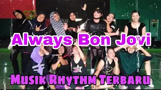 musik rhythm aerobic choreo terbaru always bon jovi