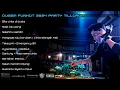 Download Lagu DUGEM PARTY 2024 FYP • DJ BILA CINTA DIDUSTA Vs SALAHMU SENDIRI (New) FUNKOT NONSTOP