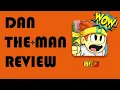 Dan The Man Review