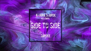 Download Side To Side - Ariana Grande ft. Nicki Minaj (SANDEE Remix) MP3