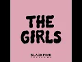 BLACKPINK (블랙핑크) 'THE GIRLS (BLACKPINK THE GAME OST)' Official Audio