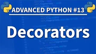Decorators in Python - Advanced Python 13