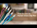 Learn to Use Herbin Glass Dip Pens