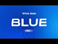 What does blue mean