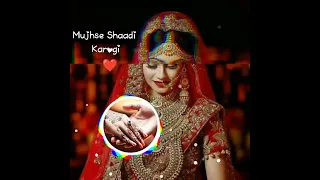 mujhse shaadi karogi dj song mujhse shaadi karogi song dj song mujhse shaadi remix song