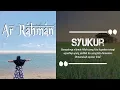 Download Lagu Surah Ar Rahman Lantunan Merdu Bikin Hati Tenang - Sudahkan Kita Bersyukur? | Madala Hegruli