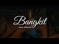 Lagu Bangkit | Musikalisasi Puisi | Bikin Nang....