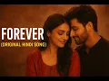 Download Lagu Forever – Yeh Dil Bas Tera | Bollywood Style Romantic Song (Original)