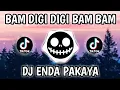 Download Lagu DJ BAM DIGI DIGI BAM BAM X DJ ENDA PAKAYA SLOWED VERSION
