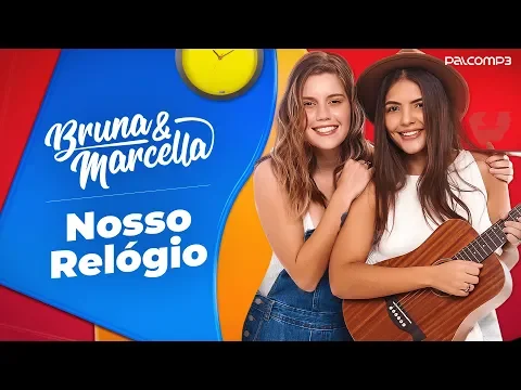 Download MP3 Bruna e Marcella - Nosso Relógio (Palco MP3)