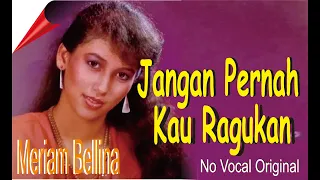 Download Meriam Bellina JANGAN PERNAH KAU RAGUKAN ( No Vocal )  // Original Music MP3