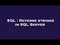 SQL Reverse strings in SQL Server