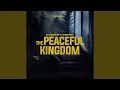 Download Lagu The Peaceful Kingdom