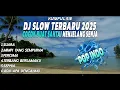 Download Lagu Dj slow !!! Cocok buat santai ❗ Dj santai terbaru 2025 - Dj tik tok terbaru
