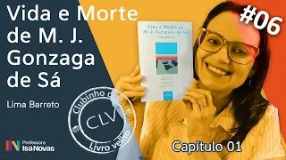 Capítulo 1 | Vida e morte de M. J. Gonzaga de Sá | Lima Barreto | CLV | Unicamp