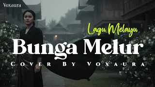 bunga melur cover lagu melayu by voxaura
