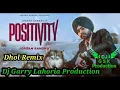 Positivity Jordan sandhu Dhol Remix ft Dj Guri by Lahoria Production New Punjabi Song 2022